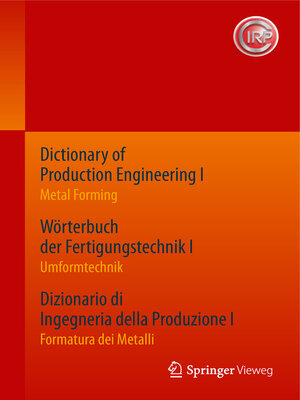 cover image of Dictionary of Production Engineering I / Wörterbuch der Fertigungstechnik I / Dizionario di Ingegneria della Produzione I